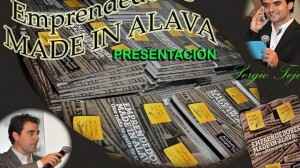  Libro 'Emprendedores made in Álava'  de Andrés Goñi y Sergio Tejero