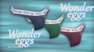 Wonder eggs, hankartea markatzeko jantzia