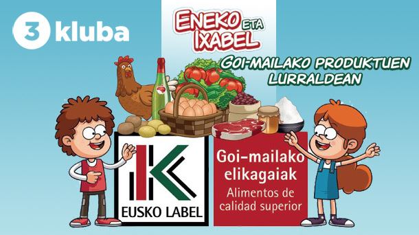 "Eneko eta Ixabel goi-mailako produktuen lurraldean"