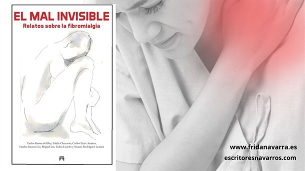 'El mal invisible. Relatos sobre la fibromialgia’