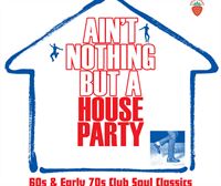 El recopilatorio Ain't Nothing but a House Party, casi 90 canciones de los 60 y primeros 70, el Cono Sur