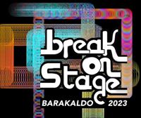 BreakOnStage kultura urbanoaren jaialdia, maiatzaren 6an, Barakaldon
