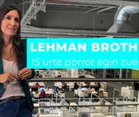 15 urte Lehman Brothers erori zela: utzi zizkigun ikasgaiak