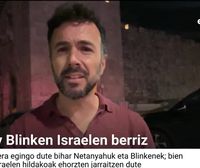 Xabier Madariaga: ''Blinkenek Netanyahuri bisita egingo dio, eta AEBren mezua argia da: babes osoa Israeli''